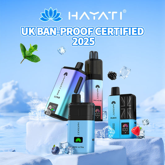 Hayati® Pro Max+ / Pro Ultra+ / Rubik: Fully Compliant with UK Legal